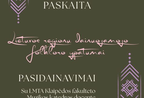 Pasvalio kultūros centro Baltojoje salėje Spalio d. val. „Lietuvos regionų dainuojamojo folkloro ypatumai“ Paskaita ir Pasidainavimai Su LMTA Klaipėdos fakulteto Muzikos katedros doc. Rūta Vi