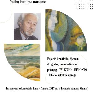 Popietė kraštiečio, žymaus dirigento, pedagogo, tautodailininko Valento Leimonto čio sukakties proga